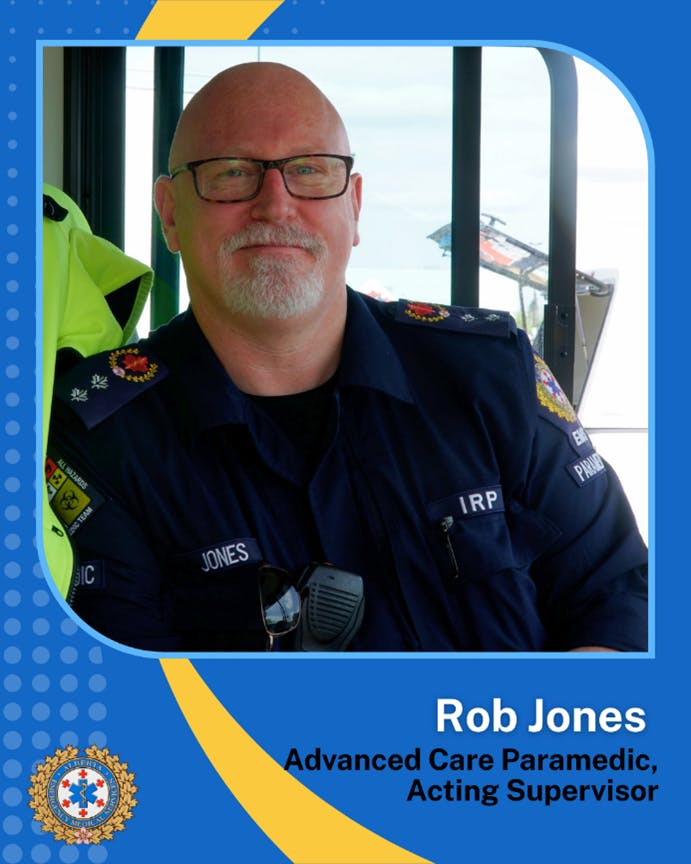 Rob Jones, Advanced Care Paramedic, Acting Supervisor