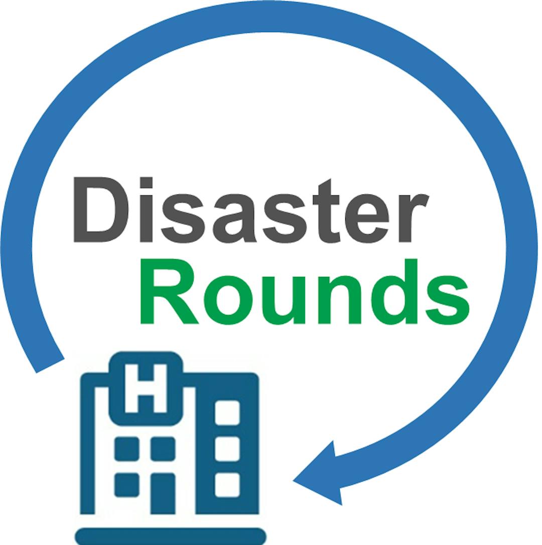 Disaster Rounds