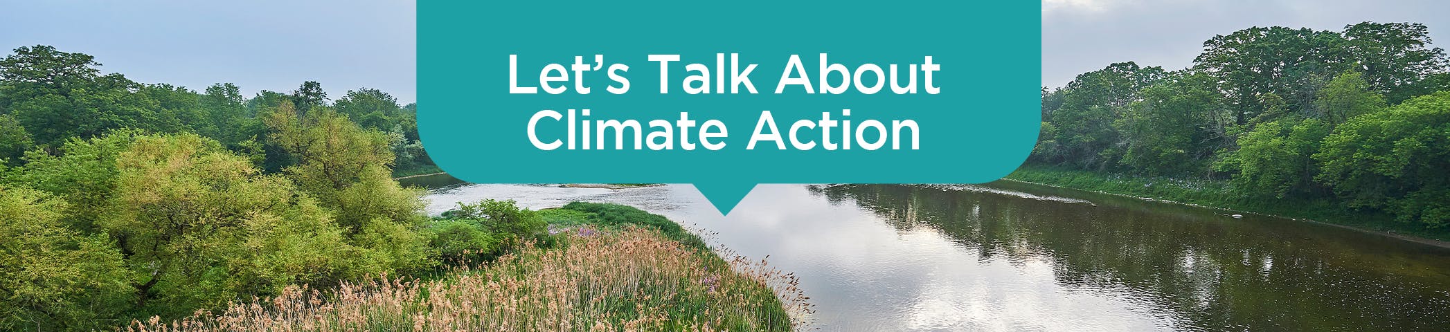 A picture of grand river with the worlds "Let's Talk About Climate Action" overlayed