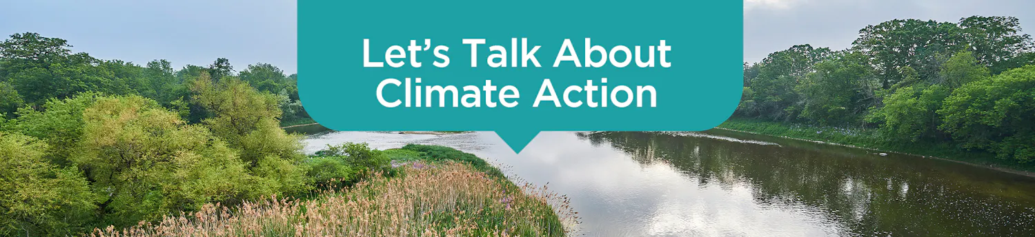 A picture of grand river with the worlds "Let's Talk About Climate Action" overlayed