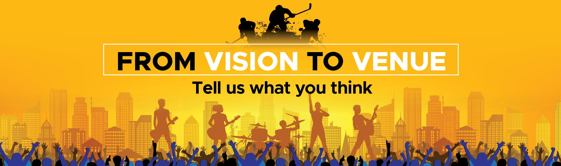 A promotional graphic that includes the words From Vision to Venue Tell us what you think