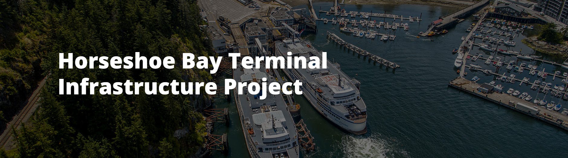 Horseshoe Bay Terminal Infrastructure Project banner