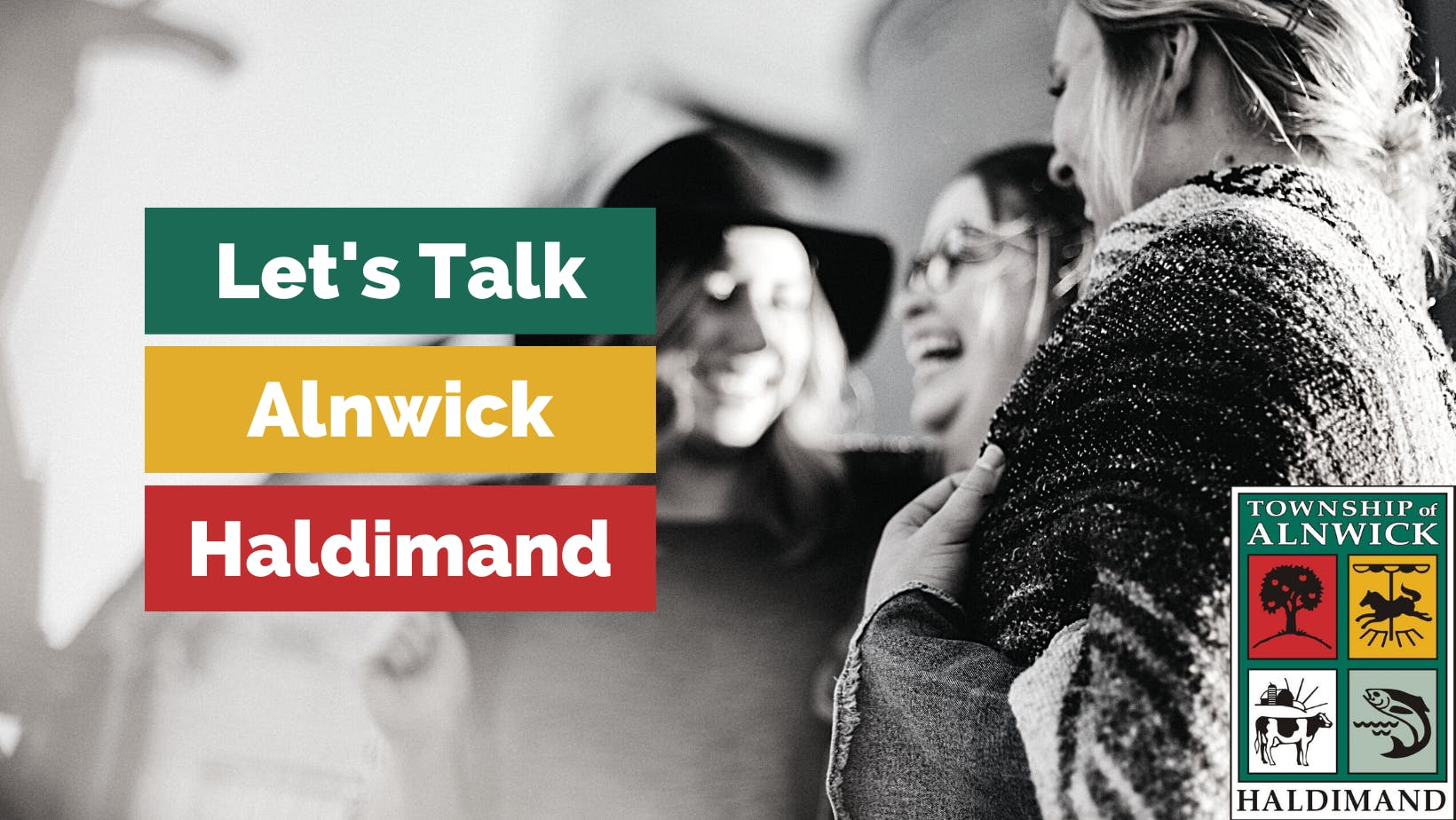 Let's Talk Alnwick Haldimand black and white picture of three women talking 