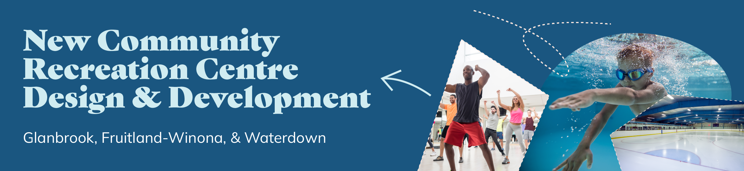 New Community Recreation Centre Design & Development. Glanbrook, Fruitland-Winona, Waterdown,