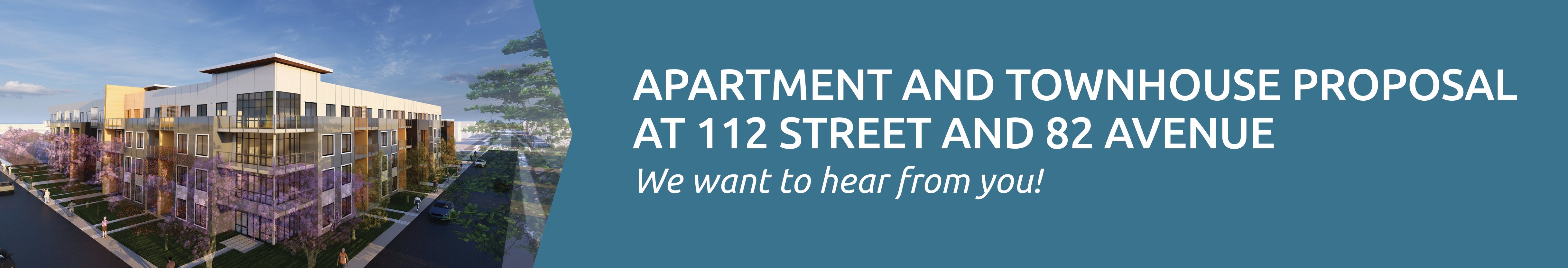 Apartment & Townhouse Proposal at 11944 92 Avenue - we want to hear from you!