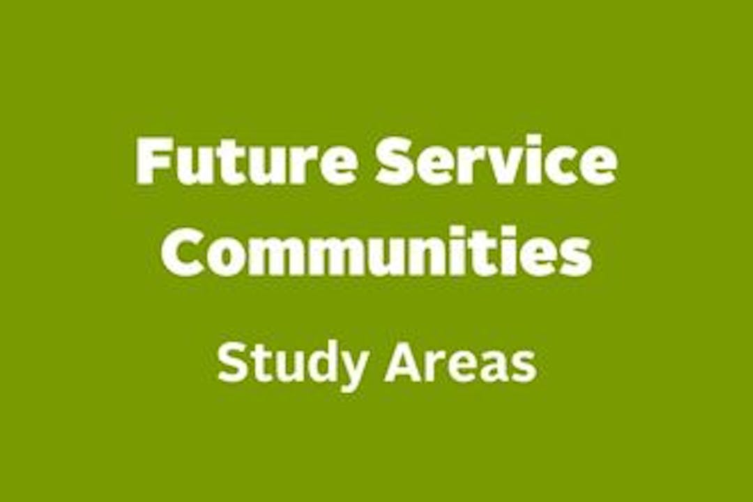 text reads Future Service Communities Study Areas