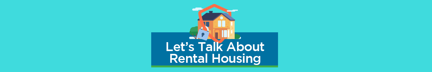 A picture of a house with a security logo over it and the words Let's Talk About Rental Housing