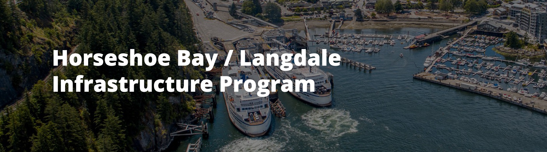 Horseshoe Bay / Langdale Infrastructure Program banner