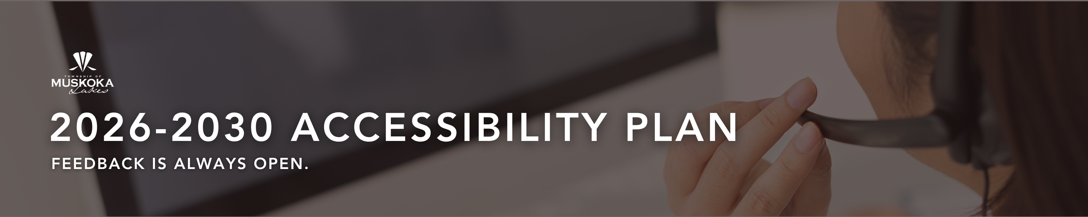 On screen text: 2026 - 2030 accessibility plan. Feedback is always open