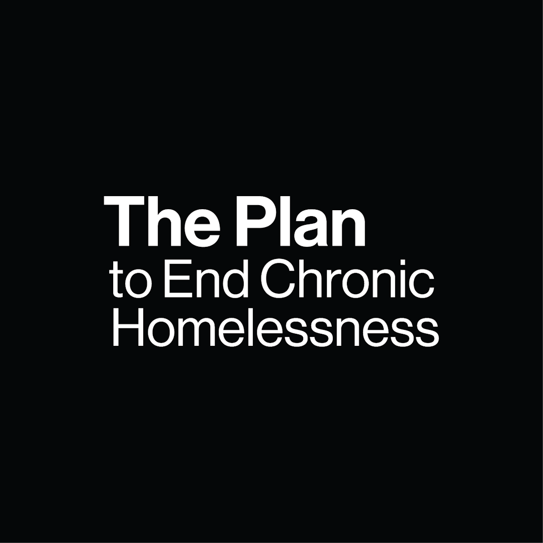 The Plan to End Chronic HOmelessness