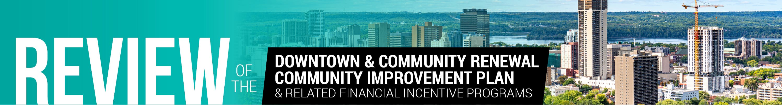 Review of the Downtown & Community Renewal Community Improvement Plan & Related Financial Incentive Programs