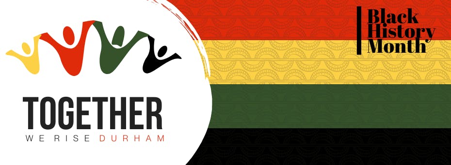 Together we rise Durham; Black History Month; designed banner 