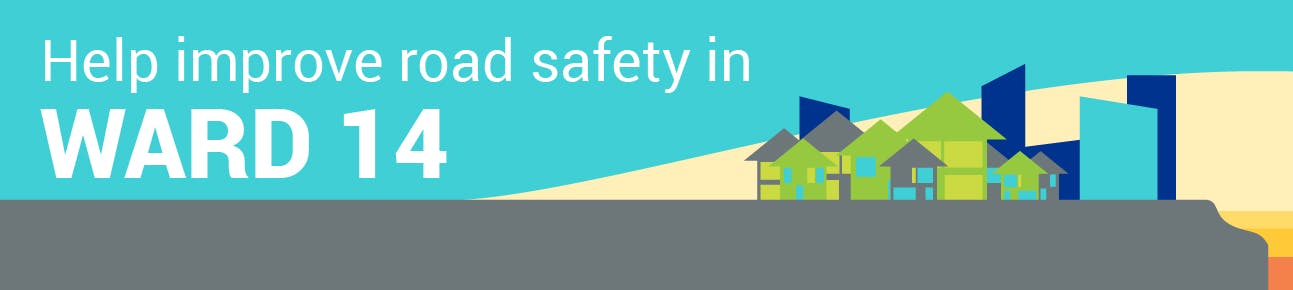 Promotion graphic for improving road safety in Ward 14