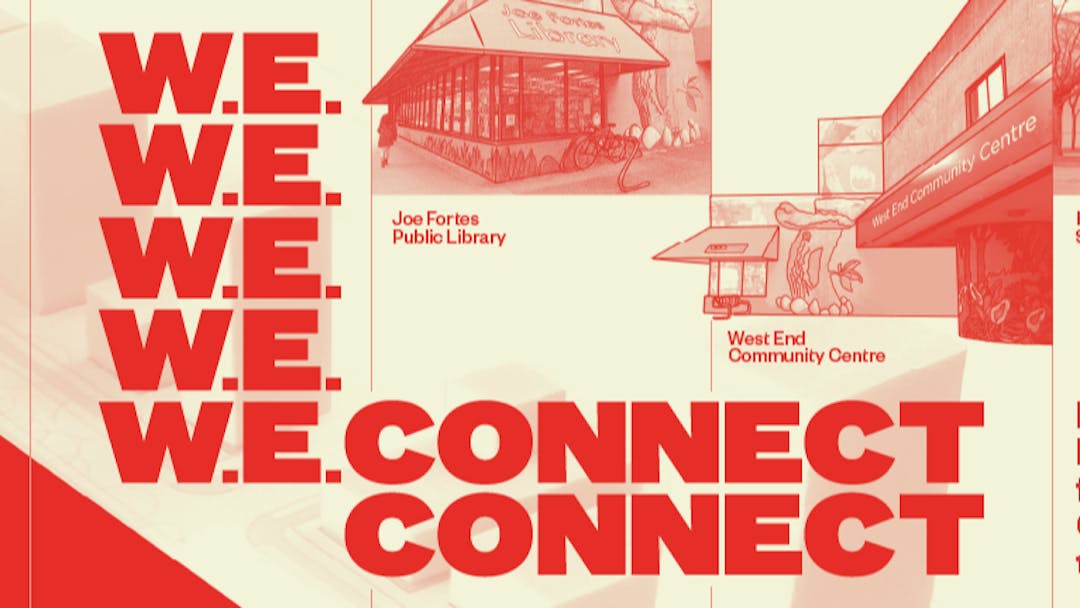 ‘W.E. Connect’ text and illustrations of the West End Community Centre, King George Secondary School and Joe Fortes Library.