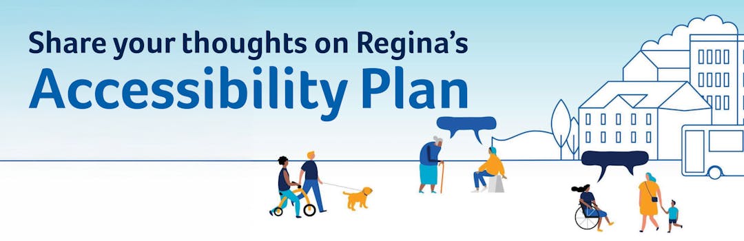 Share your thoughts on Regina's Accessibility Plan