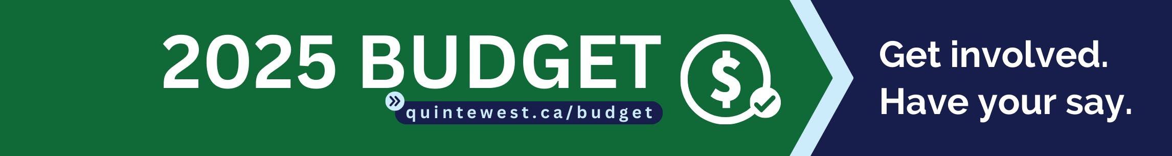 Get involved and have your say on the 2025 Quinte West budget.