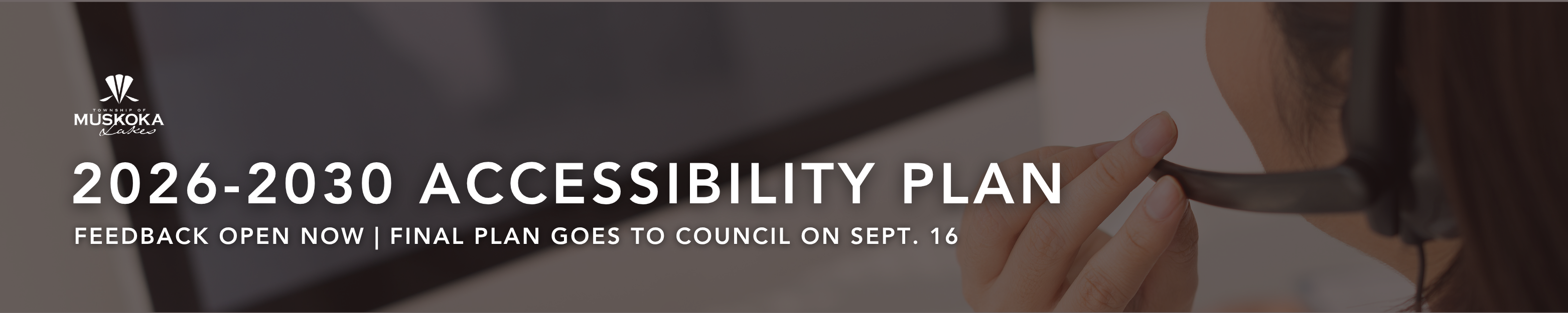 On screen text: 2026 - 2030 accessibility plan. Feedback Open Now, Final plan goes to council on september 16