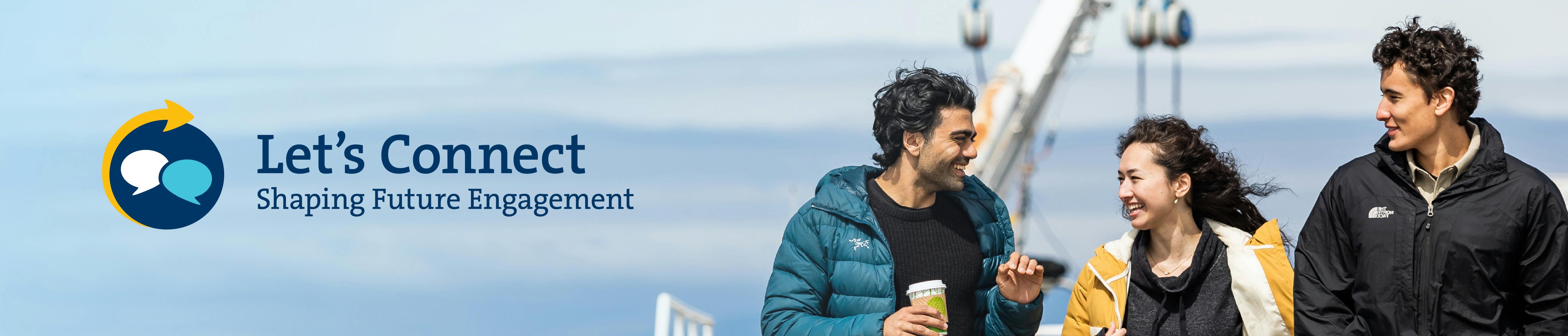 Three young adults smiling and chatting on the outer deck of a ferry. Text says Let's Connect: Shaping Future Engagement.