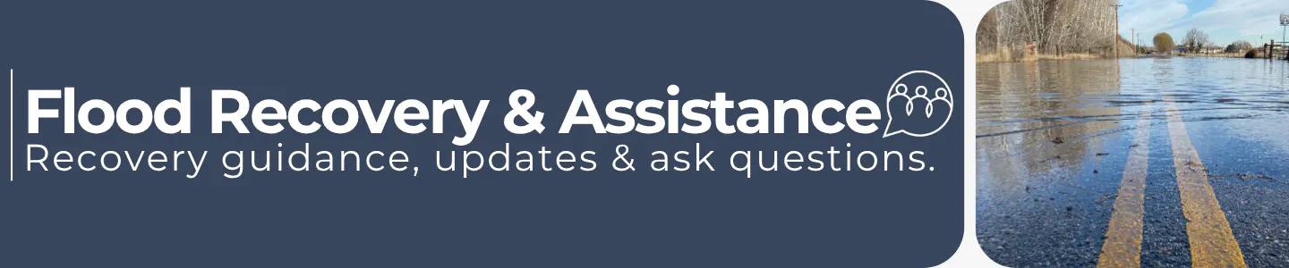 Flood Recovery Banner: Recovery guidance, updates & ask questions.