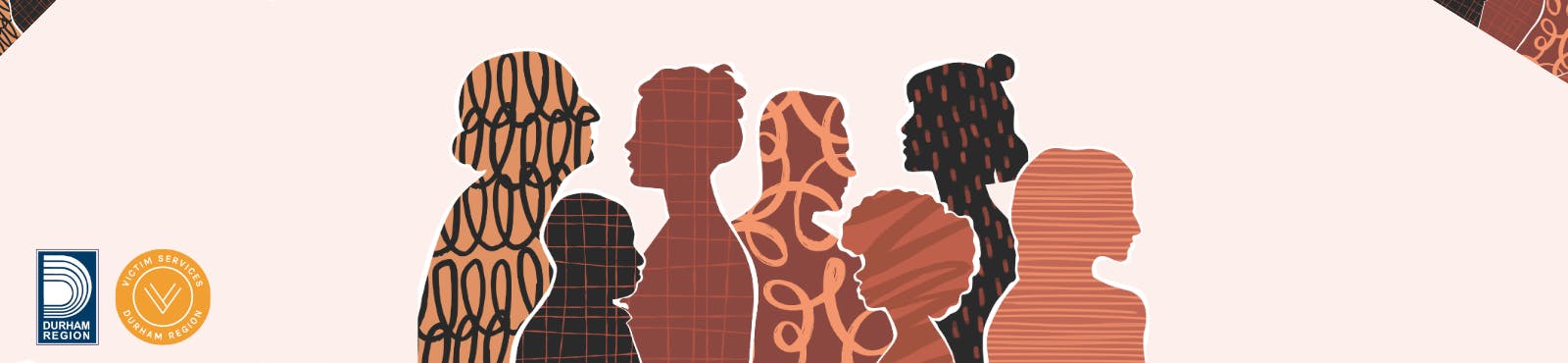 Diverse profiles. Also features the logos for the Region of Durham and Victim Services of Durham Region.