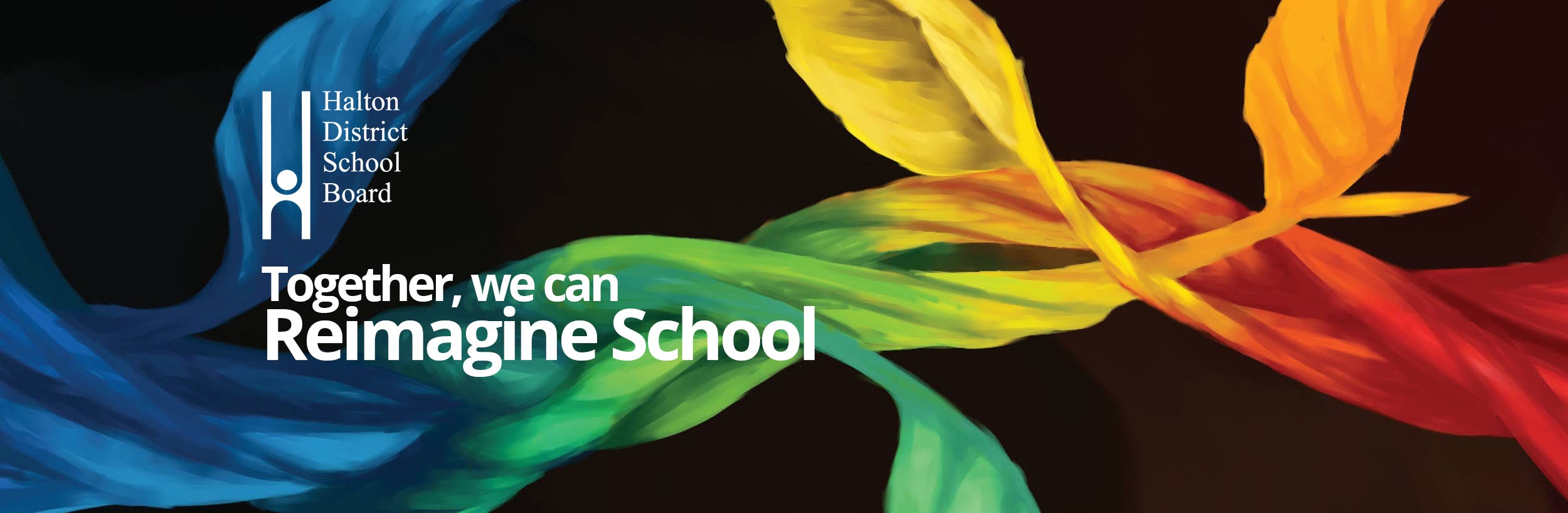 Halton District School Board logo. "Together, we can Reimagine School", Colourful horizontal Intertwining vines 