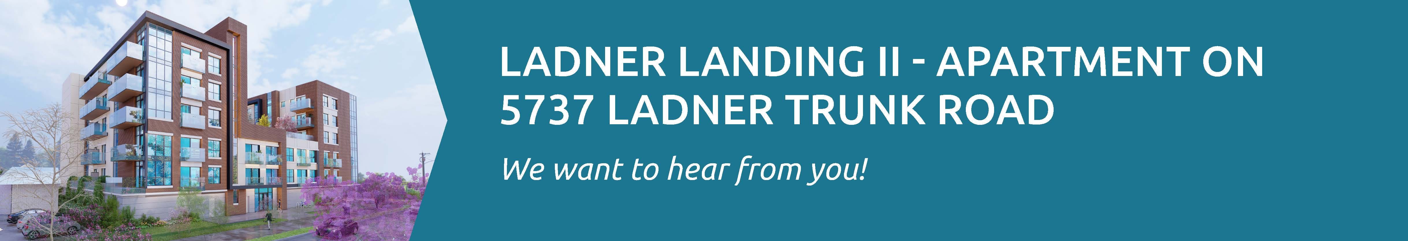 Ladner Landing II -Apartments at 5737 Ladner Trunk Road - we want to hear from you!