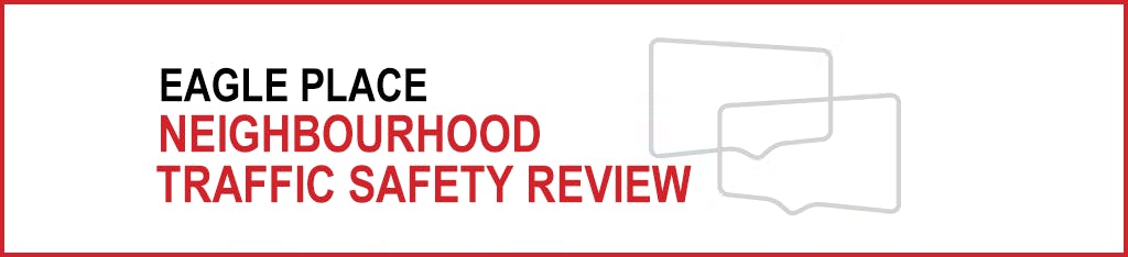 Eagle Place Neighbourhood Traffic Safety Review