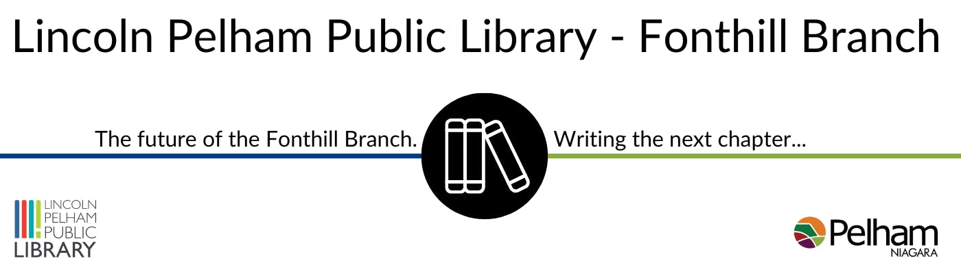Writing the next chapter of the Fonthill Branch of the Lincoln Pelham Public Library