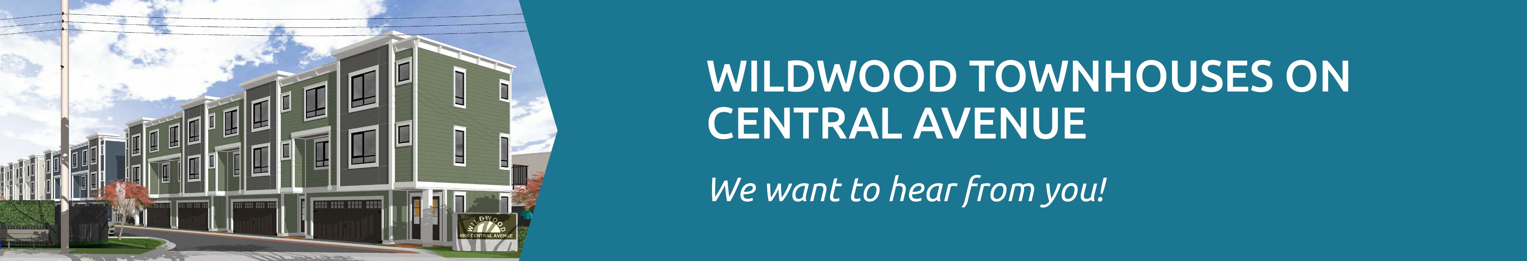 Wildwood Townhouses on Central Avenue - We want to hear from you!