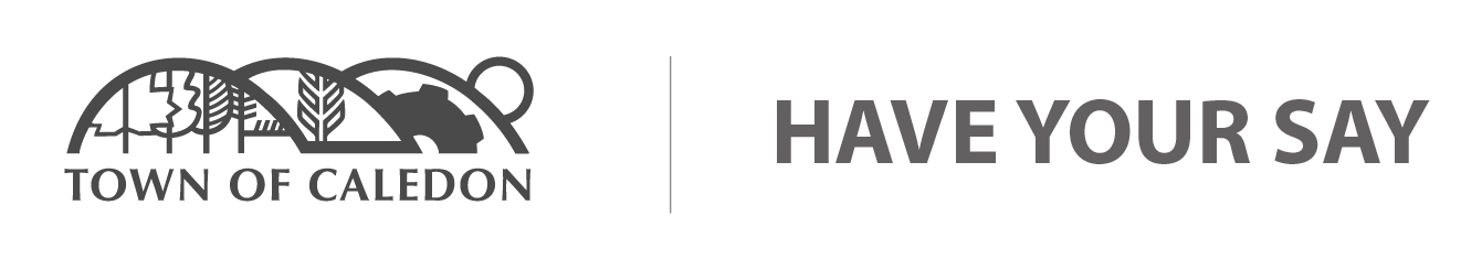 Have Your Say Town of Caledon previously Future Caledon