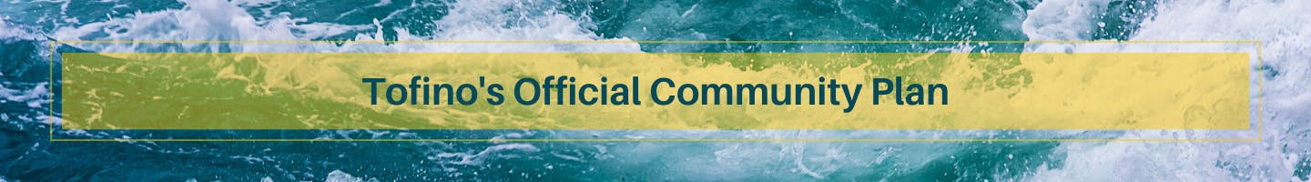 Tofino's Official Community Plan Header