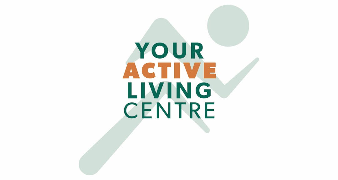 HAVE YOUR SAY! ACTIVE LIVING CENTRE FEASIBILITY STUDY
