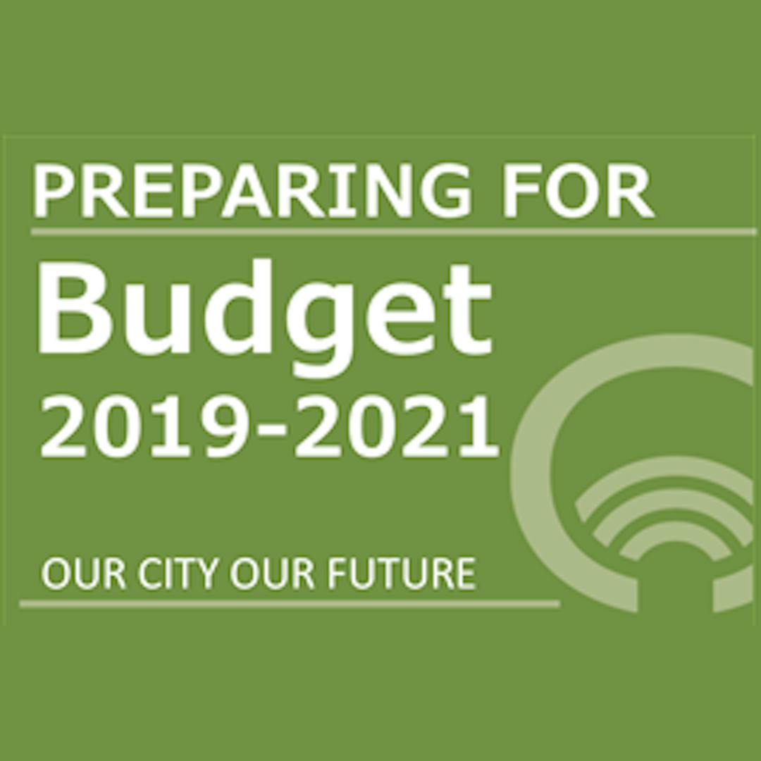 Text - Preparing for Budget 2019-2021. Our City Our Future with logo