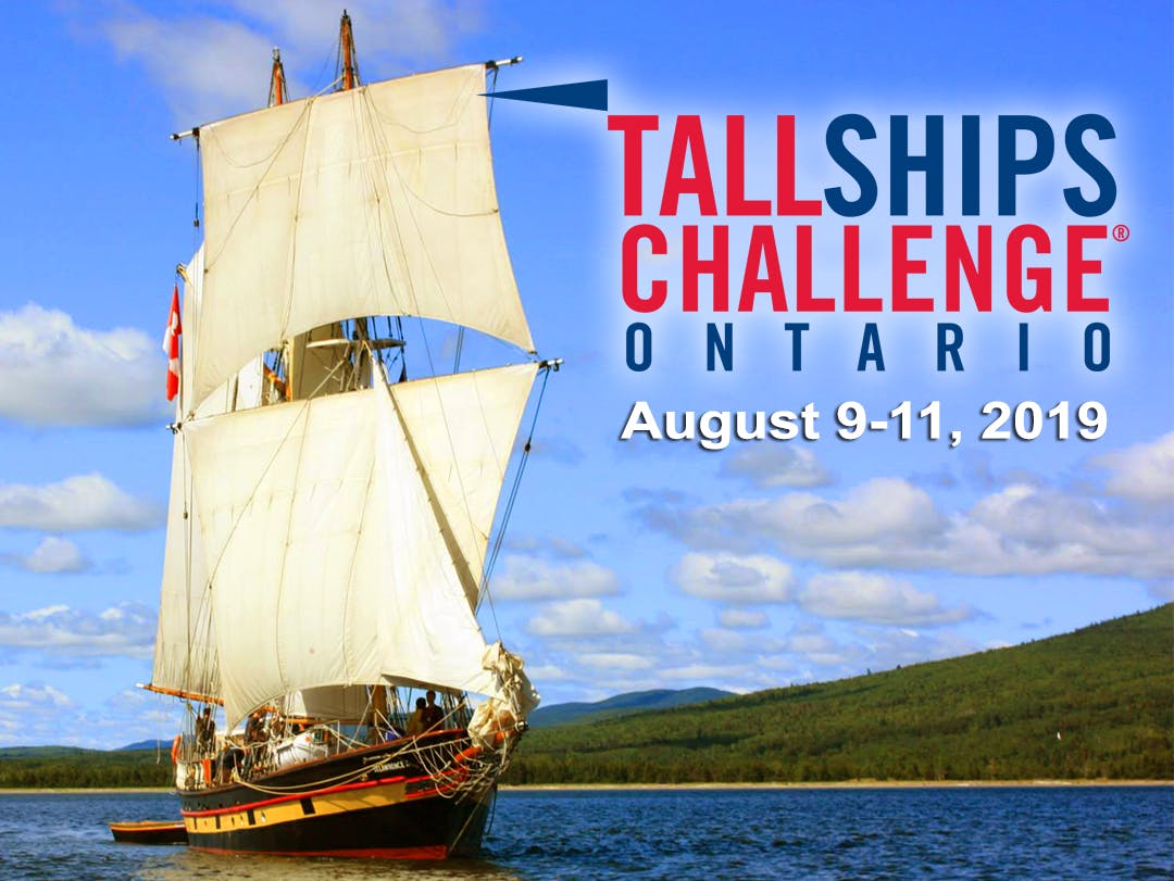 Tall Ships Banner A picture of a tall ship sailing on water with the Tall Ships Challenge Ontario logo and August 9-11, 2019 listed.